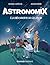 Astronomix: A la découverte du ciel en BD (French Edition)