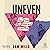Uneven: Nine Lives That Red...