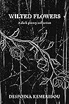 Wilted Flowers: A...