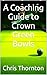 A Coaching Guide to Crown Green Bowls by Chris Thornton