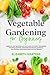 Vegetable Gardening for Beginners by Elizabeth Martens