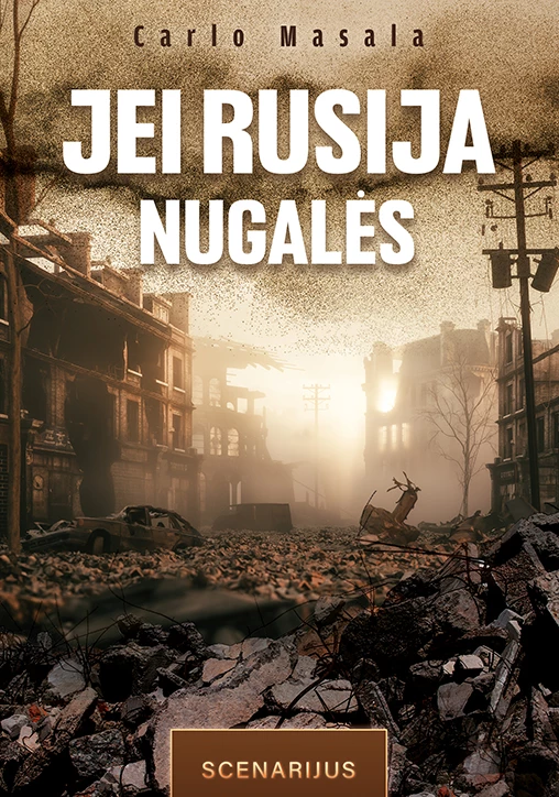 Jei Rusija nugalės: Scenarijus