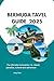 BERMUDA TRAVEL GUIDE 2025: ...