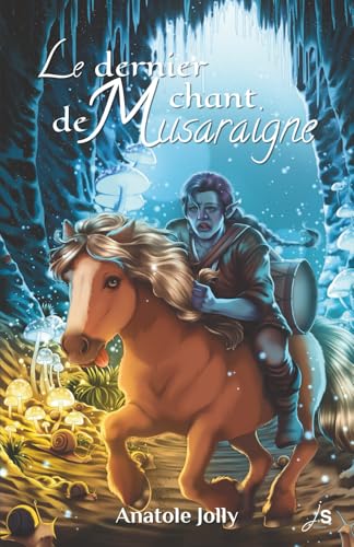 Le dernier chant de Musaraigne (French Edition)