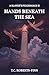 Hands Beneath the Sea by T.C. Roberts-Finn
