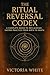 The Ritual Reversal Codex