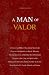 A Man of Valor by Brett Baggett
