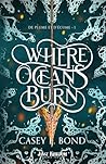 Where Oceans Burn