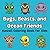 Bugs, Beasts, and Ocean Fri...