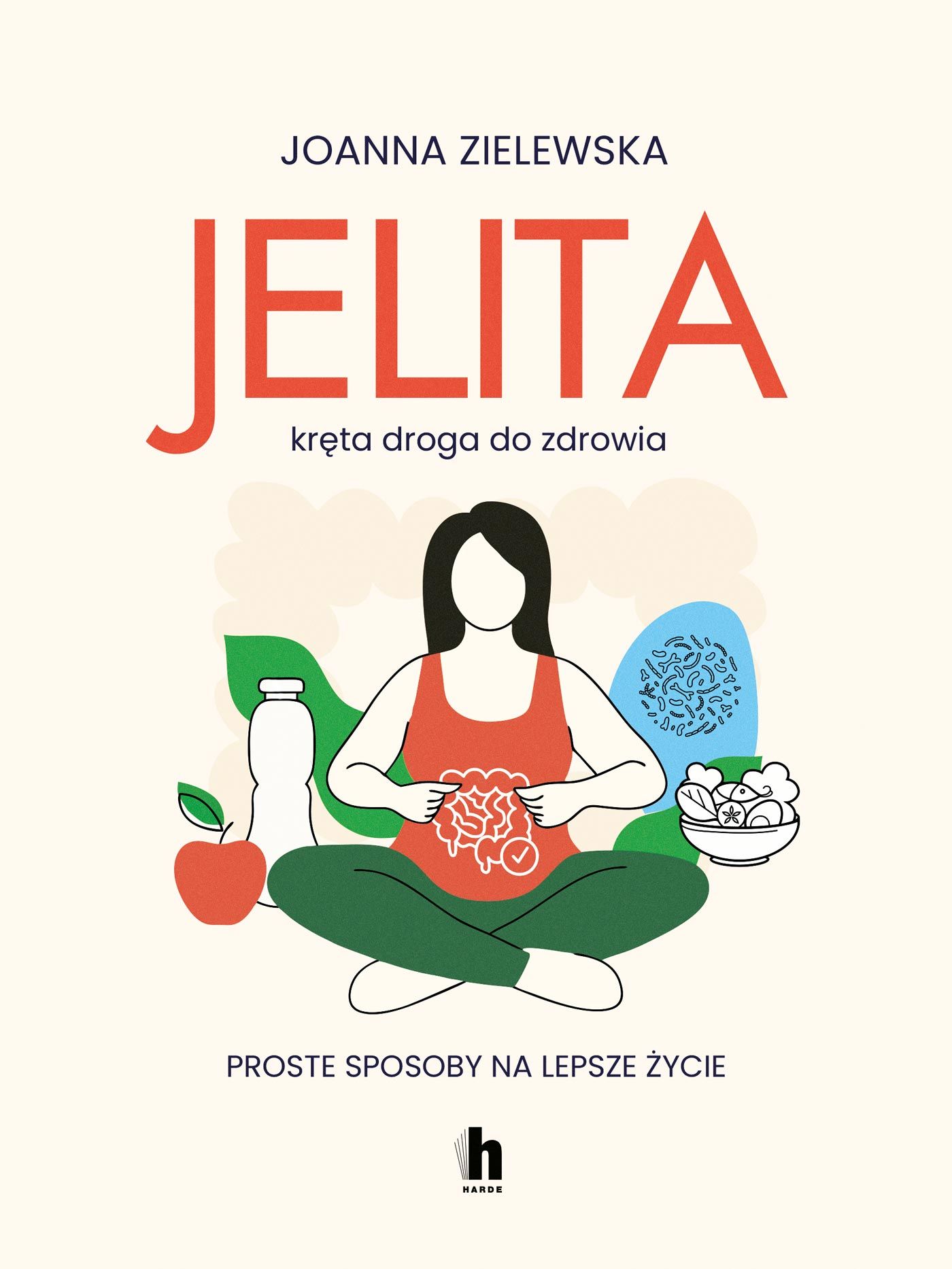 Jelita. Kręta droga do zdrowia. Proste sposoby na lepsze życie (Paperback)
