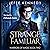Strange Familiar: A Dark Fantasy Romance (Warriors of Magic, Book 2)