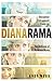 Dianarama: Deception, Entrapment, Cover-Up: The Betrayal of Princess Diana