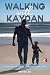 Walking with Kaydan by Brad Lee Walking with Kaydan by Brad Lee
