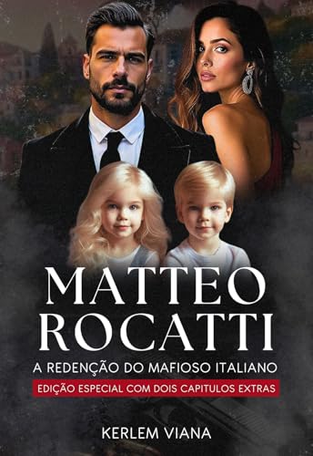 MATTEO ROCATTI : A REDENÇÃO DO MAFIOSO ITALIANO (Portuguese Edition)