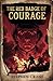 The Red Badge of Courage: T...