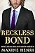 Reckless Bond: Ein-Accidental-Pregnancy-Liebesroman (Reckless Milliardäre) (German Edition)
