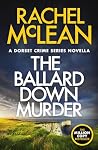 The Ballard Down Murder by Rachel McLean