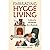 Embracing Hygge Living by Emma Alice Nilsson