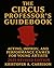 The Circus Professor's Guid...