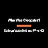 Who Was Cleopatra?