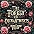 The Forest of Enchantments:...