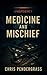 Medicine and Mischief