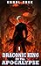 Draconic King Of The Apocalypse by ERROL SNEE
