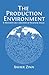 The Production Environment:...