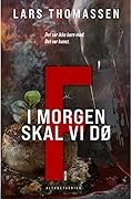 F - I morgen skal vi dø