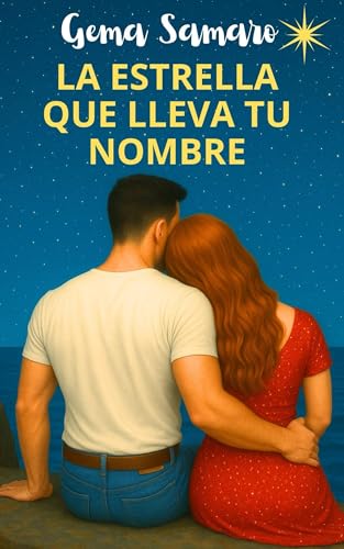 La estrella que lleva tu nombre (Una comedia romántica con mucho brillo) (Spanish Edition)