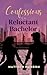Confessions of a Reluctant Bachelor by Matthew Maroon