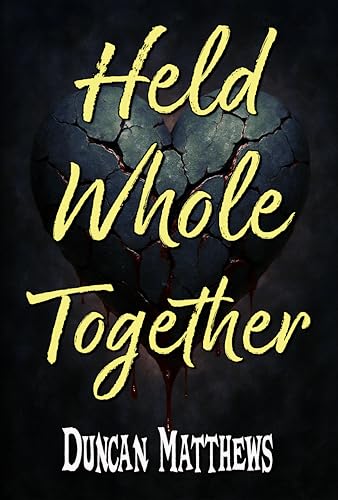 Held Whole Together: An Apocalyptic Tale of Survival, Undead Threats, and Unexpected Bonds (Reverse Harem)