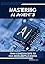 Mastering AI Agents by Marco Lusi