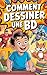 Comment Dessiner une BD - L'ABC pour Créer votre Première Ban... by InkWave Publishing