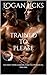 Trained to Please: A Steamy...