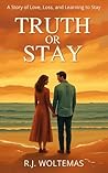 Truth or Stay: A ...