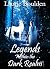Legends Within the Dark Realm by Laurie Boulden Legends Within the Dark Realm by Laurie Boulden