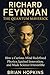 RICHARD FEYNMAN: THE QUANTUM MAVERICK: How a Curious Mind Redefined Physics, Ignited Innovation, and Made Science Irresistible