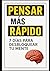 PIENSA MÁS RÁPIDO: 7 días p...