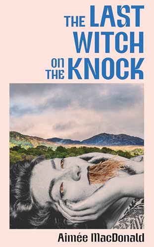 The Last Witch on the Knock (Kindle Edition)