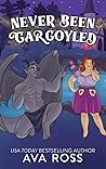Never Been Gargoyled