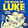 The Book of Luke:...
