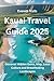 Kauai Travel Guide 2025 by Everett Trails