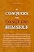 He Conquers Who Conquers Hi...