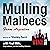 Mulling Malbecs from Argentina by Vine Talk
