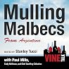 Mulling Malbecs from Argentina: Vine Talk Episode 105