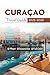 CURACAO TRAVEL GUIDE 2025 -...