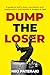 Dump the Loser: A guide to quit a toxic, narcissistic or codependent relationship in 14 days or less