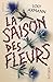 La saison des fleurs by Loly Axmann