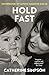 Hold Fast by Catherine Simpson